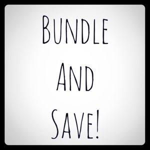 BUNDLE AND SAVE 💰